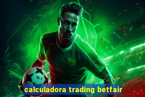 calculadora trading betfair